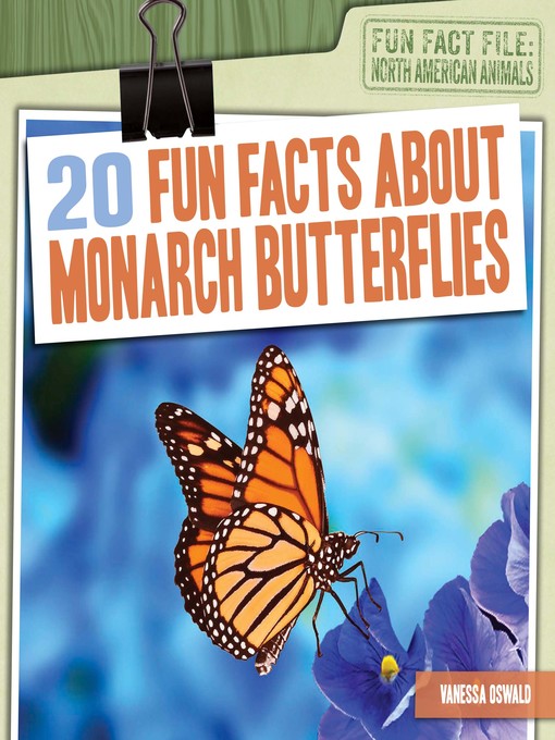 Title details for 20 Fun Facts About Monarch Butterflies by Vanessa Oswald - Available